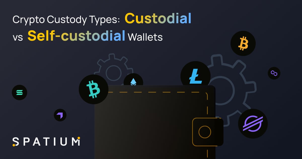 Crypto Custody Types: Custodial vs. Self-Custodial
